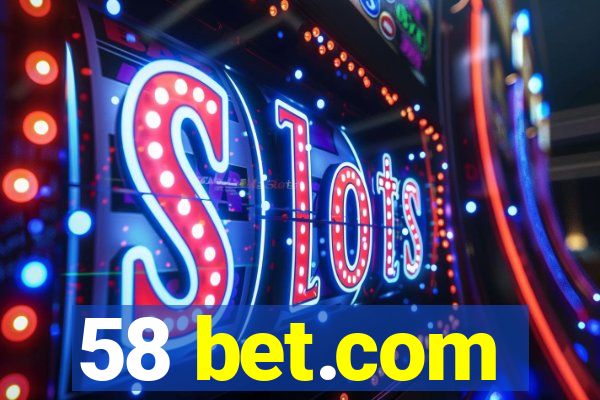58 bet.com