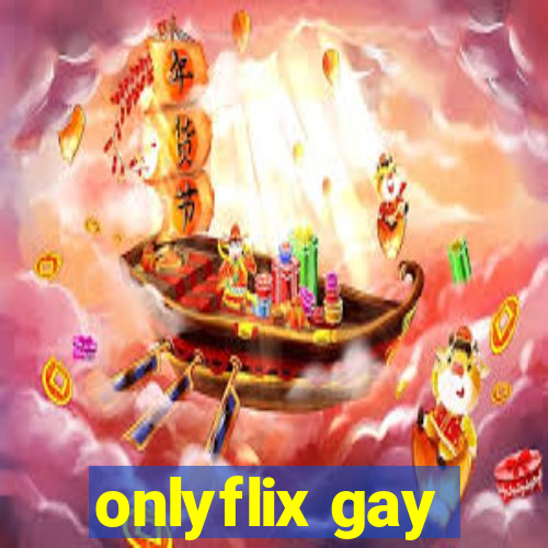 onlyflix gay