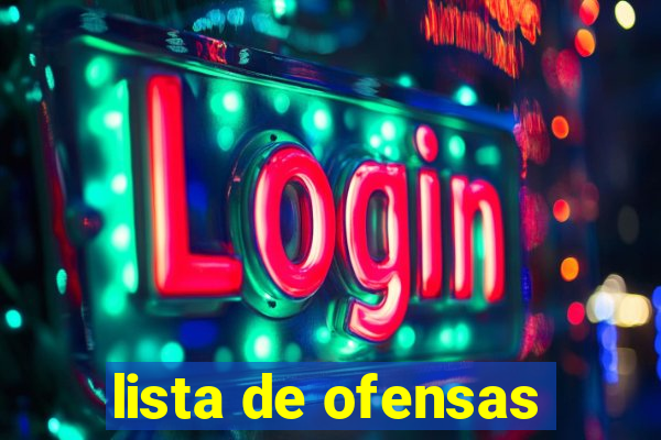 lista de ofensas