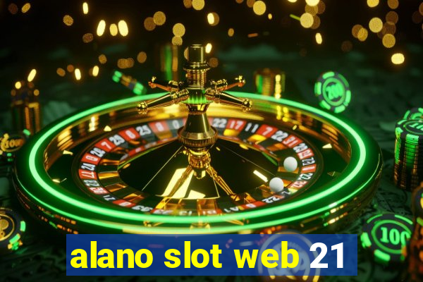 alano slot web 21