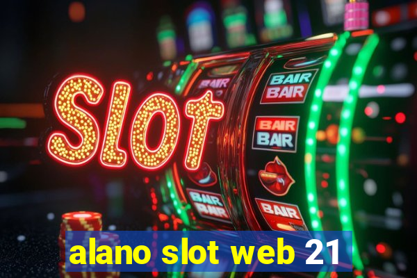 alano slot web 21