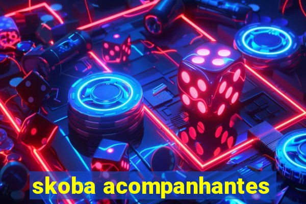 skoba acompanhantes