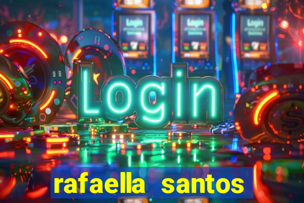 rafaella santos trans blog