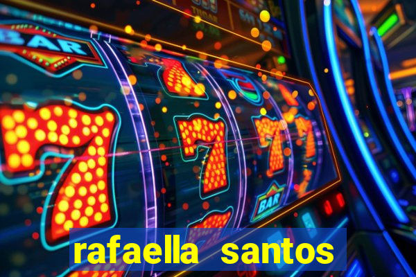 rafaella santos trans blog