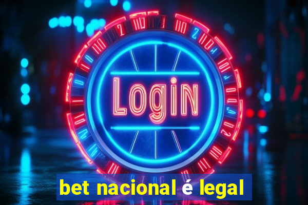 bet nacional é legal