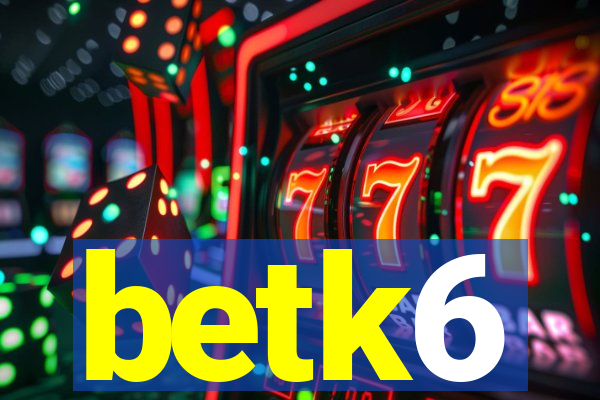 betk6