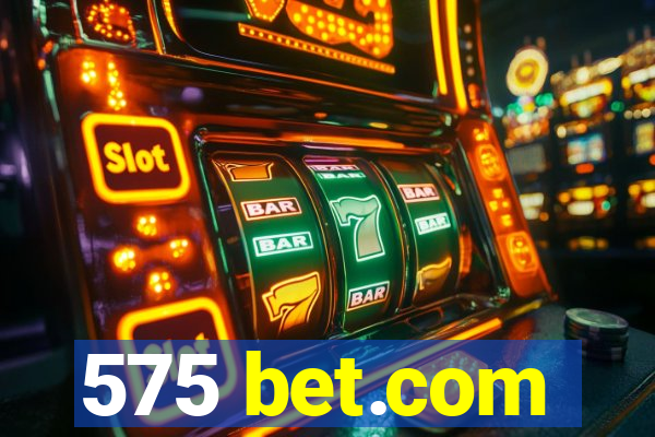 575 bet.com