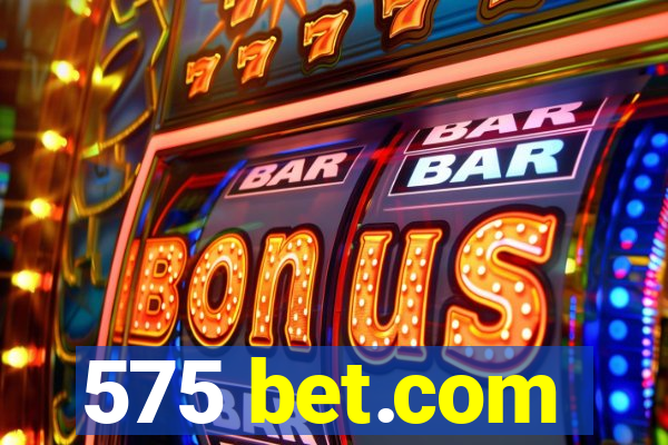 575 bet.com