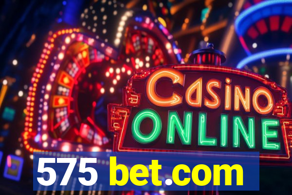575 bet.com