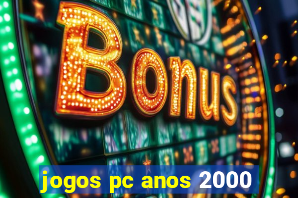 jogos pc anos 2000