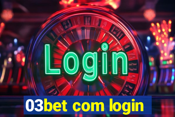 03bet com login