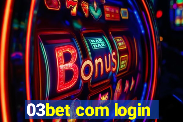 03bet com login