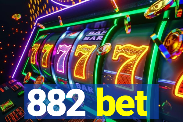 882 bet