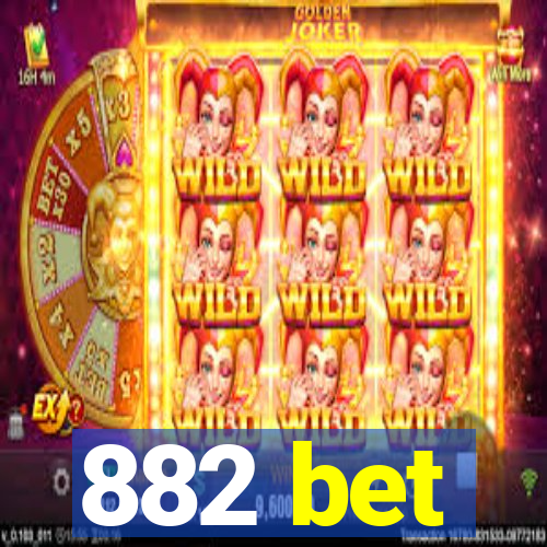 882 bet