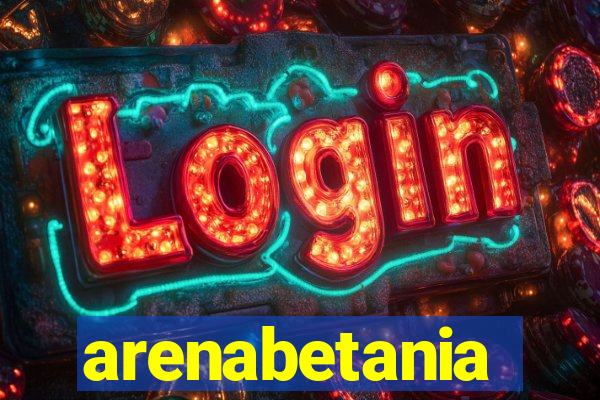 arenabetania
