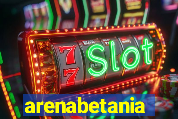 arenabetania