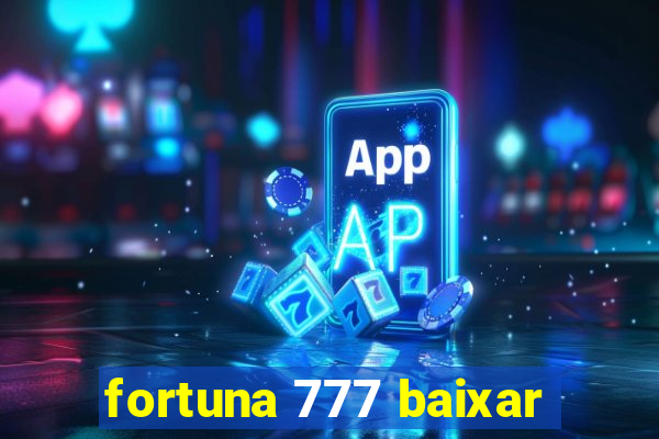 fortuna 777 baixar