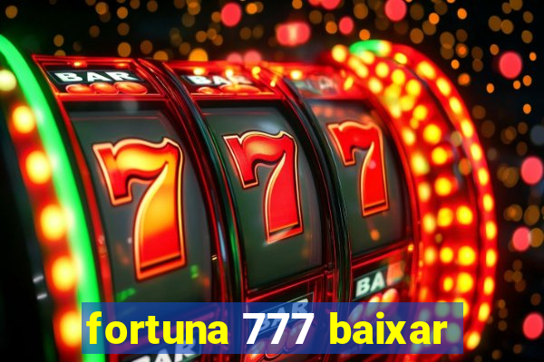 fortuna 777 baixar