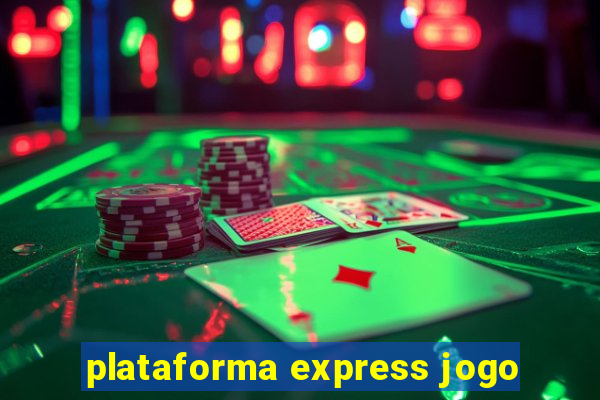plataforma express jogo