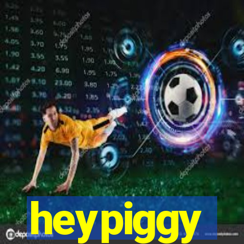 heypiggy