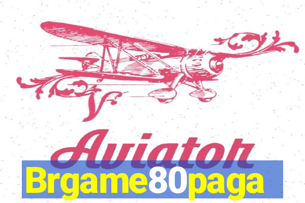 Brgame80paga