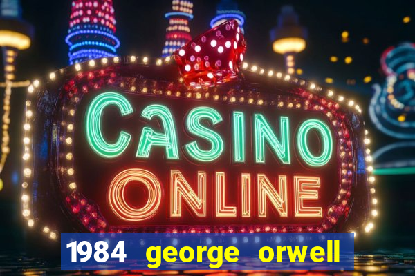 1984 george orwell pdf companhia das letras