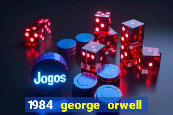 1984 george orwell pdf companhia das letras