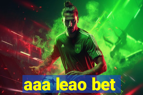 aaa leao bet