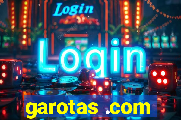 garotas .com