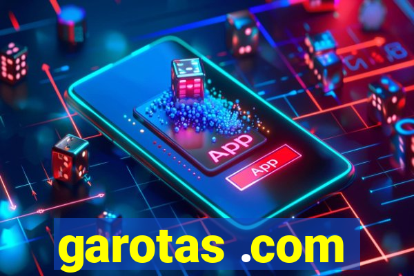 garotas .com