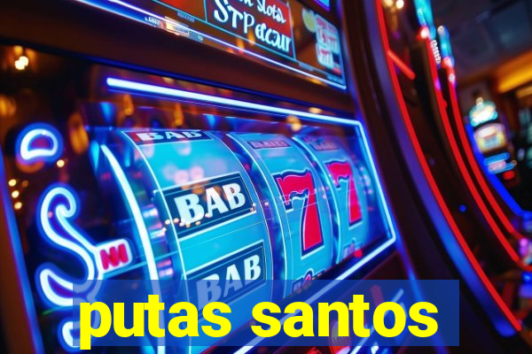 putas santos