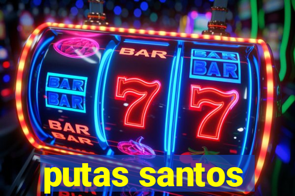 putas santos