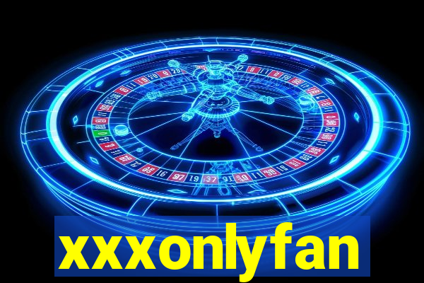 xxxonlyfan