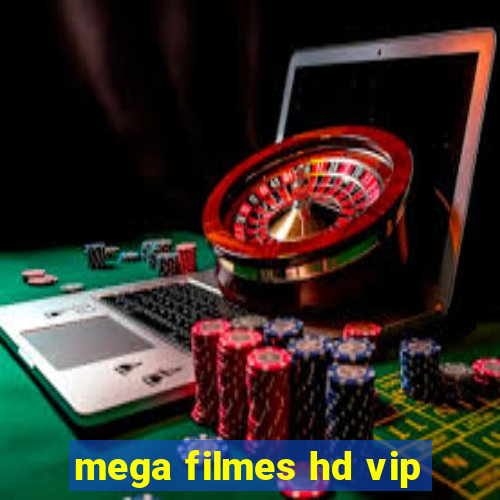 mega filmes hd vip