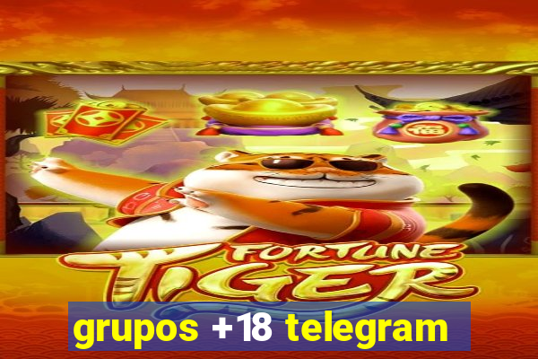 grupos +18 telegram
