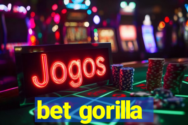 bet gorilla