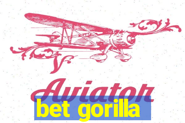 bet gorilla