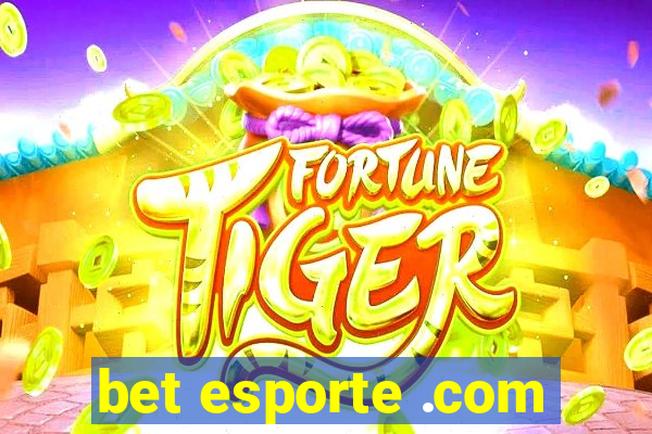 bet esporte .com