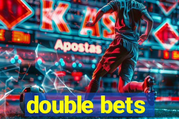 double bets