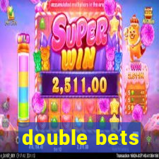 double bets
