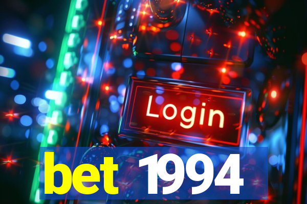 bet 1994