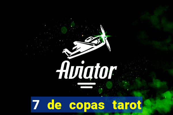 7 de copas tarot significado amor