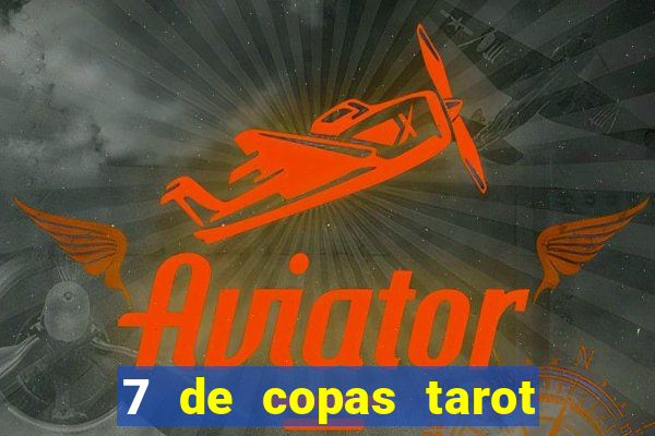 7 de copas tarot significado amor