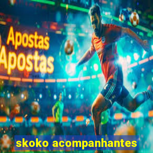 skoko acompanhantes