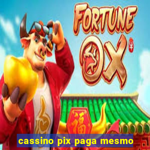 cassino pix paga mesmo