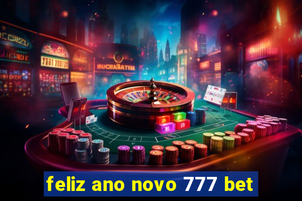 feliz ano novo 777 bet