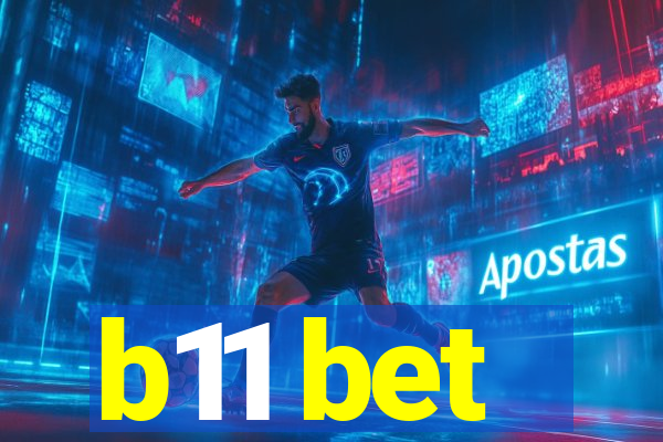 b11 bet