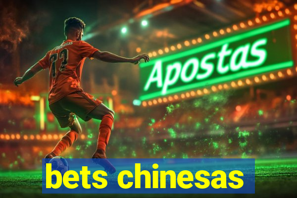 bets chinesas