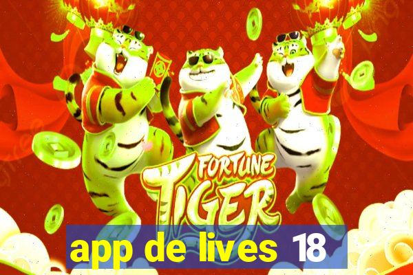app de lives 18