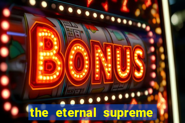 the eternal supreme pt br